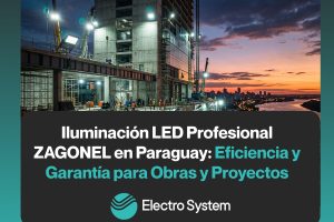 Luminarias LED profesionales ZAGONEL distribuidas por Electro System en Paraguay